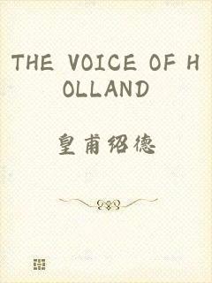 THE VOICE OF HOLLAND